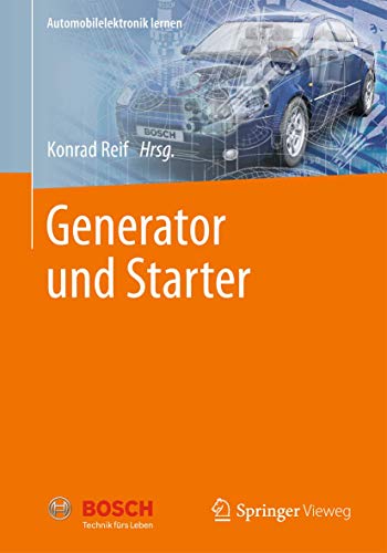 Generator und Starter (Automobilelektronik lernen) von Springer Vieweg